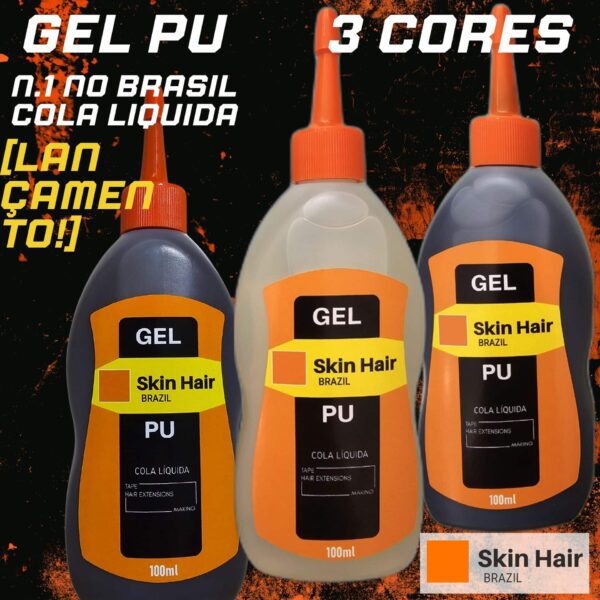 Kit 3 gel pu, cola liquida skinhairbrazil 100ml 3 cores